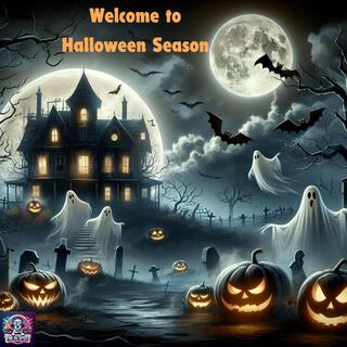 Welcome to Halloween Season lyrics | Boomplay Music