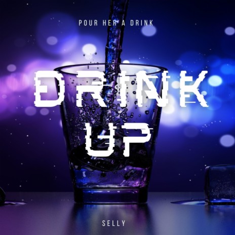 Drink up | Boomplay Music