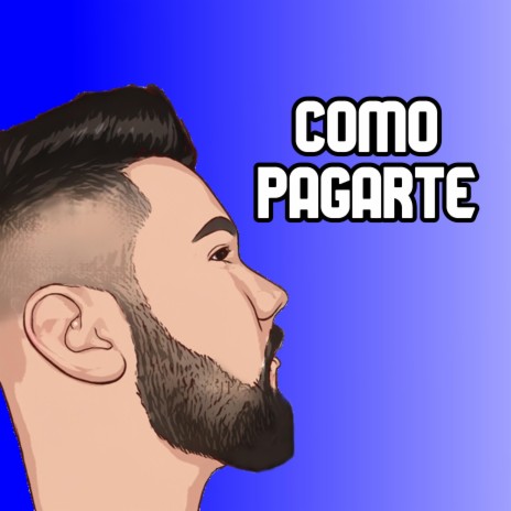 Como Pagarte | Boomplay Music