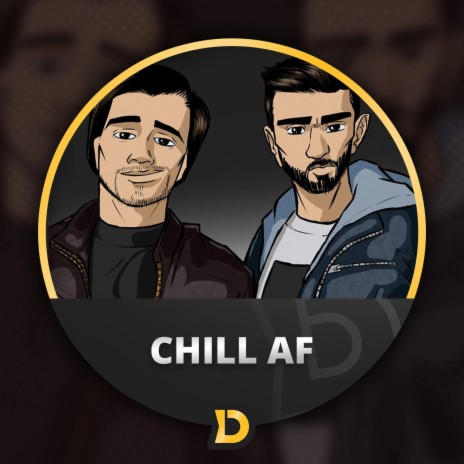 Chill Af | Boomplay Music