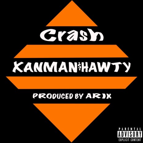 Crash ft. XANMAN$HAWTY | Boomplay Music