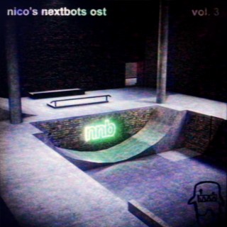 nico's nextbots vol. 1 (original soundtrack) - Album by nicopatty