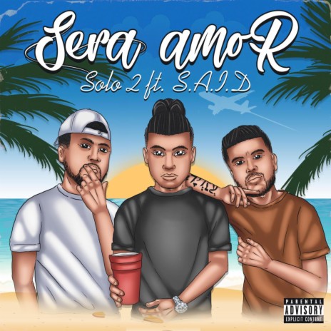 Sera Amor ft. SAID | Boomplay Music