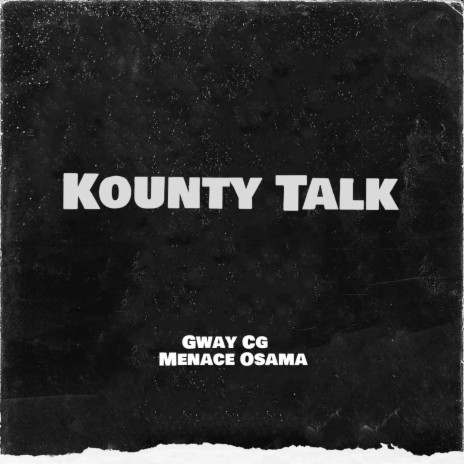 Kounty Talk ft. Menace Osama | Boomplay Music