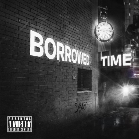 Borrowed Time | Boomplay Music