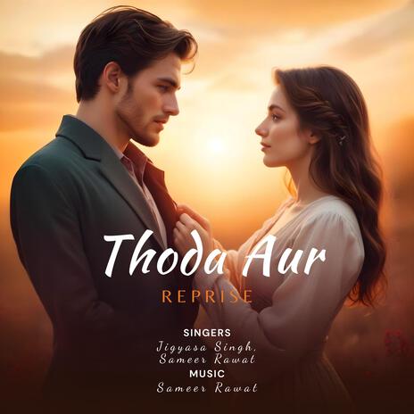 Thoda Aur ft. Jigyasa Singh | Boomplay Music