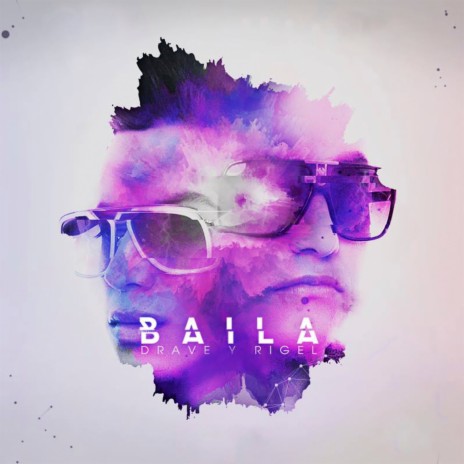 Baila ft. Rigel | Boomplay Music