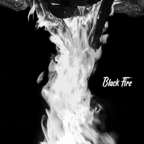 Black Fire | Boomplay Music