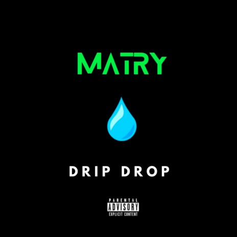 Drip Drop