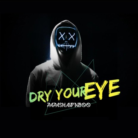 Dry Your Eye