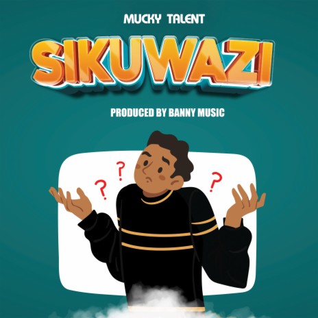 Sikuwazi | Boomplay Music