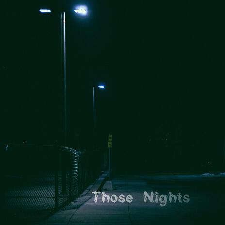 Those Nights | Boomplay Music