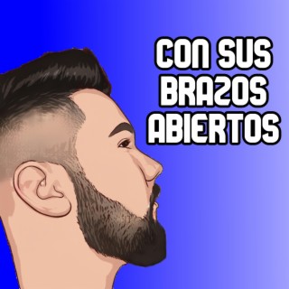 Con Sus Brazos Abiertos