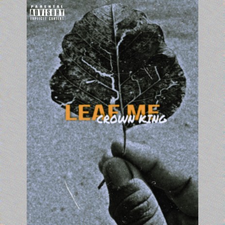 Leaf Me | Boomplay Music