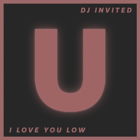 I Love You Low (Extended Mix) | Boomplay Music