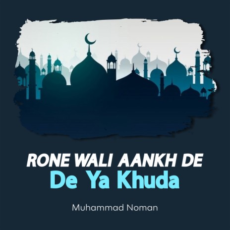 Rone Wali Aankh De De Ya Khuda | Boomplay Music