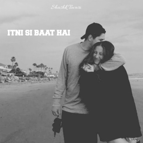 Itni Si Baat Hain | Boomplay Music