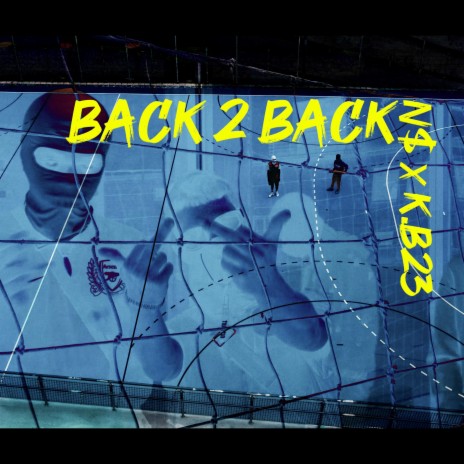 BACK 2 BACK ft. K.B23 | Boomplay Music