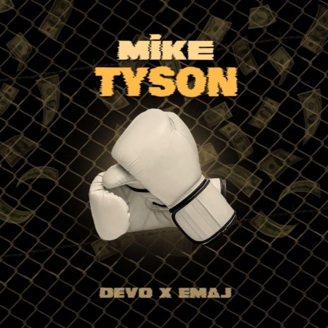 Mıke Tyson ft. Emaj | Boomplay Music
