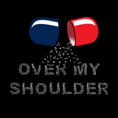 Over My Shoulder | Boomplay Music