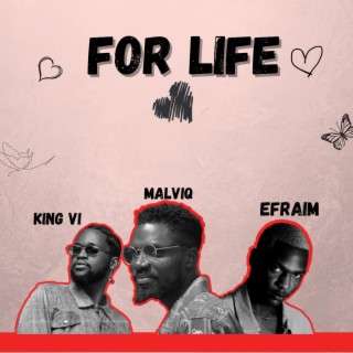 For Life (Sped Up Version) ft. Efraim & King VI lyrics | Boomplay Music