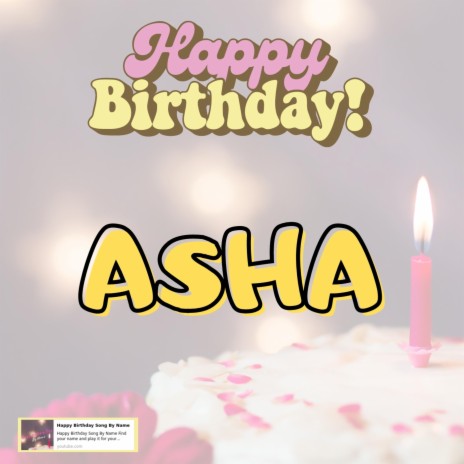 Happy Birthday ASHA Song | Boomplay Music
