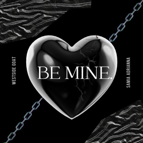 Be Mine ft. Samia Adrianna | Boomplay Music