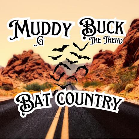 Bat Country ft. Muddy G | Boomplay Music