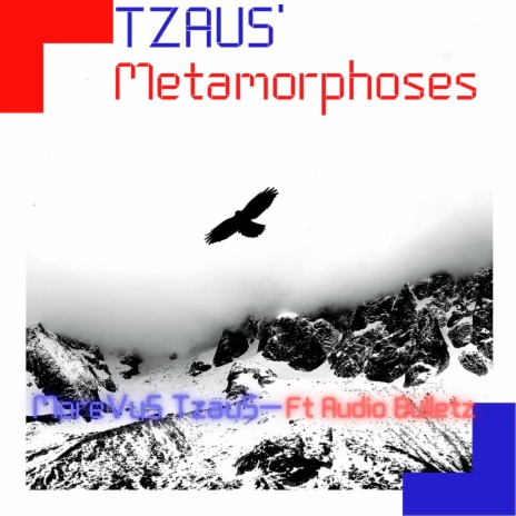 Tzau5' Metamorphoses