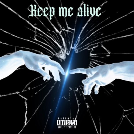 Keep me alive | Boomplay Music