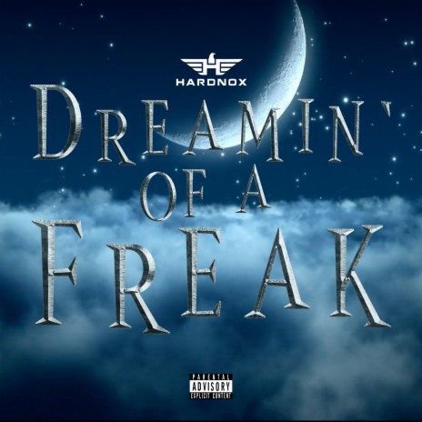 Dreamin' Of A Freak | Boomplay Music