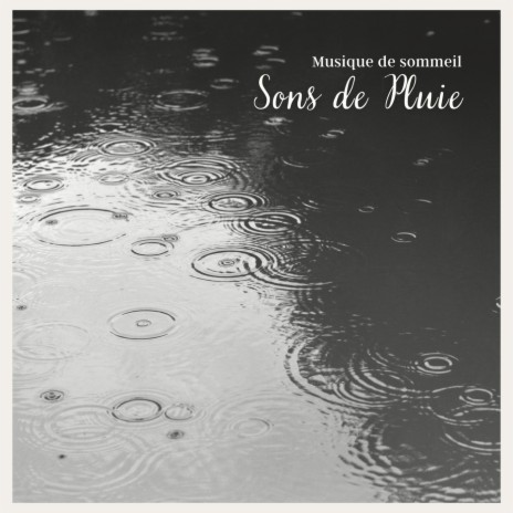 Musique de sommeil : sons de pluie, Pt. 10 | Boomplay Music