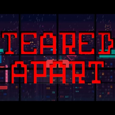 Teared Apart | Boomplay Music