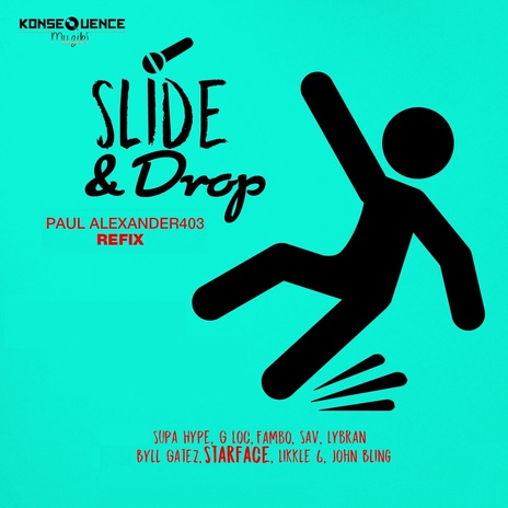 Slide & Drop (Paul Alexander403 Refix) ft. supa hype, G loc, Sav, lybran & byll gatez | Boomplay Music