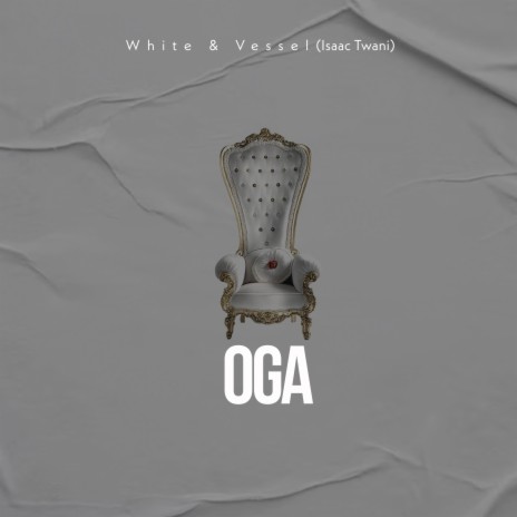 Oga ft. Vessel | Boomplay Music