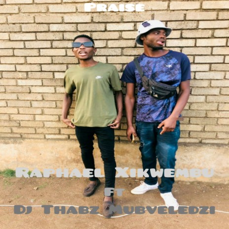 Praise ft. Dj-Thabz Mubveledzi