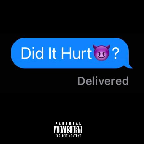 Did It Hurt | Boomplay Music