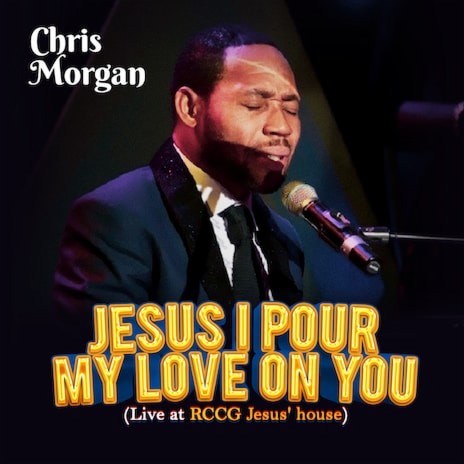 Jesus I Pour My Love On You (Live at RCCG, Jesus' House) | Boomplay Music