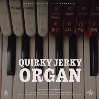 Quirky Jerky Organ