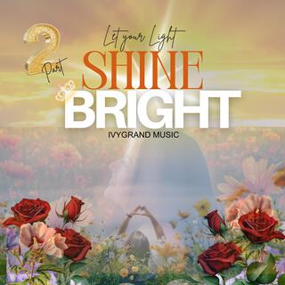 Let your light shine 2