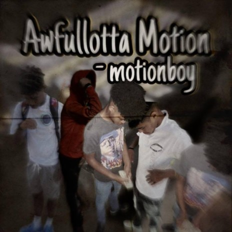 awfulotta motion | Boomplay Music