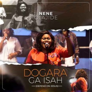Dogara Ga Isah (Depend On Jesus) lyrics | Boomplay Music