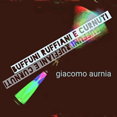 Buffuni ruffiani e curnuti | Boomplay Music