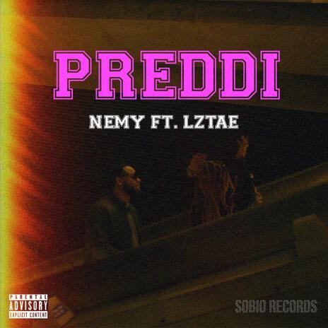 Preddi ft. Lztae | Boomplay Music