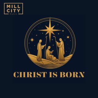 Christ Is Born lyrics | Boomplay Music