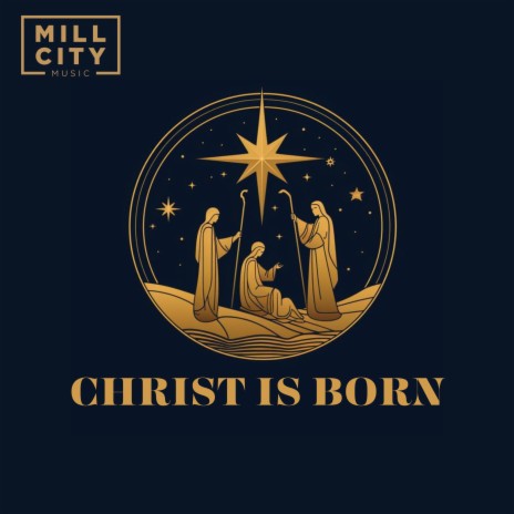 Christ Is Born | Boomplay Music