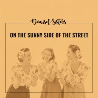 On the Sunny Side of the Street