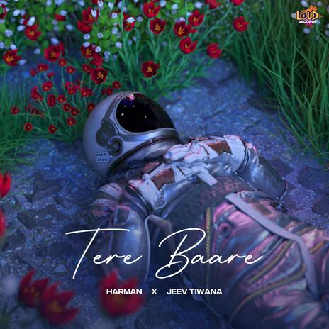 Tere Baare ft. Jeev Tiwana | Boomplay Music