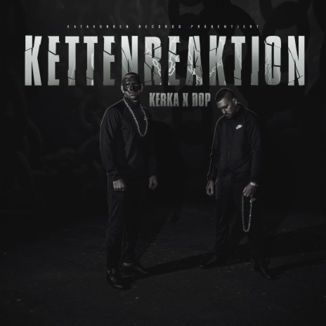 Kettenreaktion ft. DOP | Boomplay Music