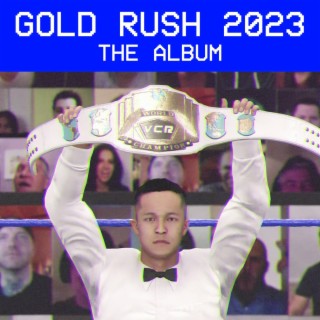 VCR GOLD RUSH 2023: THE ALBUM